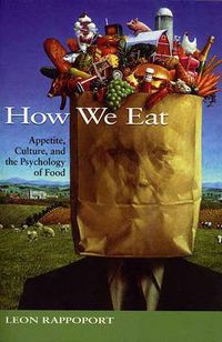 Cover image for How We Eat: Appetite, Culture, and the Psychology of Food