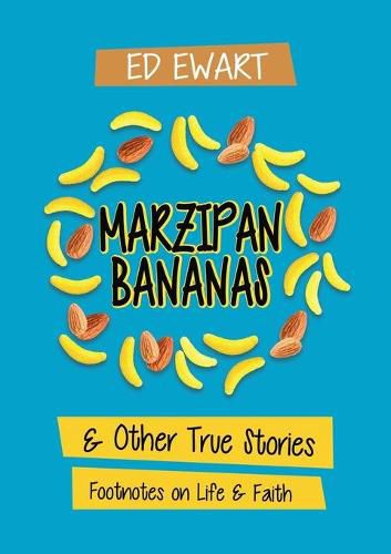 Cover image for Marzipan Bananas: And Other True Stories: Footnotes on Life and Faith