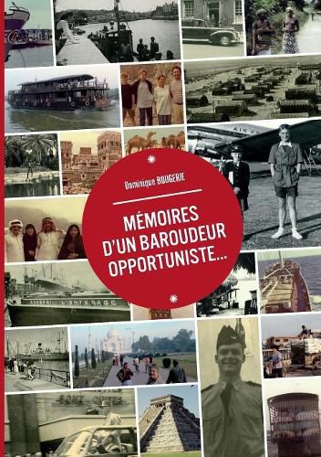Cover image for Memoires d'un baroudeur opportuniste...