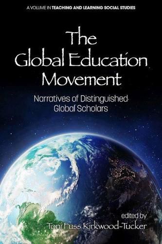 Cover image for The Global Education Movement: Narratives of Distinguished Global Scholars