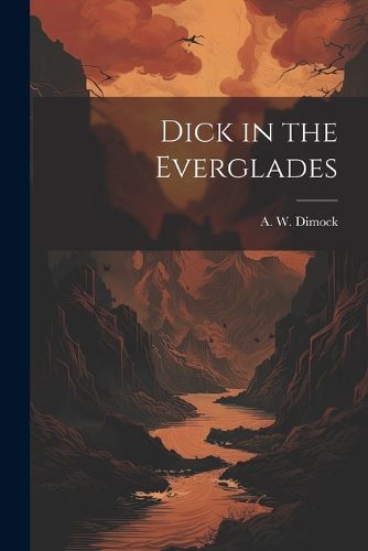 Cover image for Dick in the Everglades