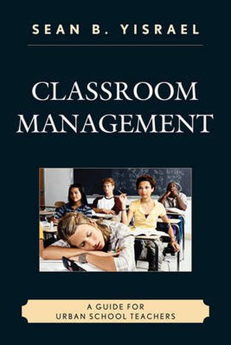 Cover image for Classroom Management: A Guide for Urban School Teachers