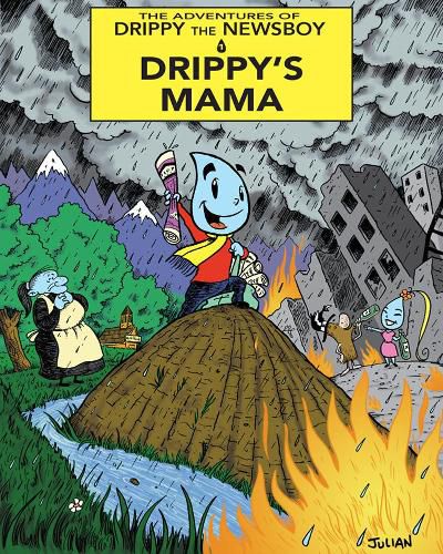 Cover image for The Adventures Of Drippy The Newsboy: Volume 1: Drippy's Mama