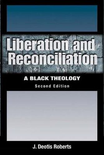 Cover image for Liberation and Reconciliation, Second Edition: A Black Theology