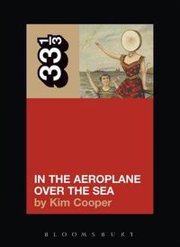 Cover image for Neutral Milk Hotel's In the Aeroplane Over the Sea