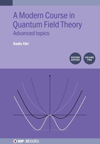 A Modern Course in Quantum Field Theory, Volume 2 (Second Edition)