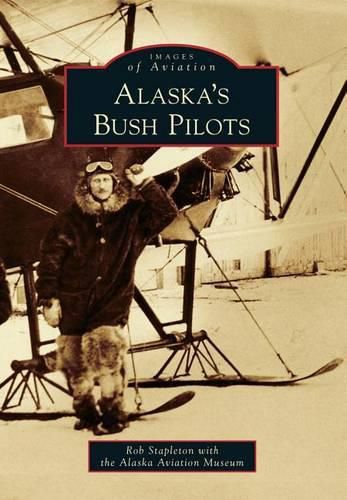 Cover image for Alaska's Bush Pilots