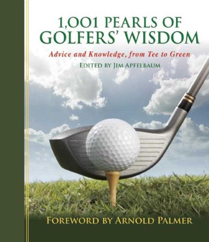 Cover image for 1,001 Pearls of Golfers' Wisdom: Advice and Knowledge, from Tee to Green