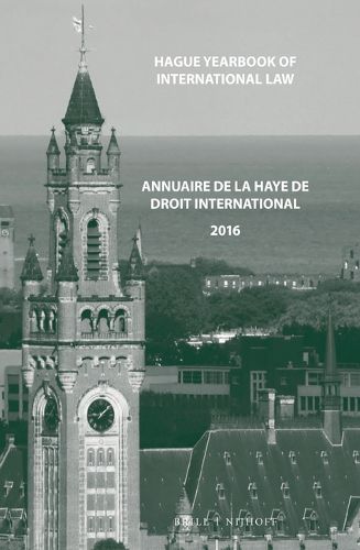 Cover image for Hague Yearbook of International Law / Annuaire de La Haye de Droit International, Vol. 29 (2016)