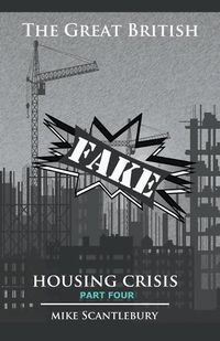 Cover image for The Great British Fake Housing Crisis, Part 4