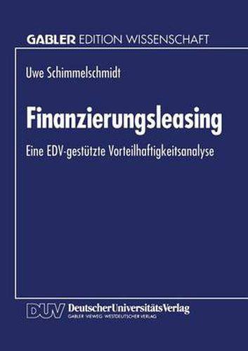 Cover image for Finanzierungsleasing: Eine Edv-Gestutzte Vorteilhaftigkeitsanalyse