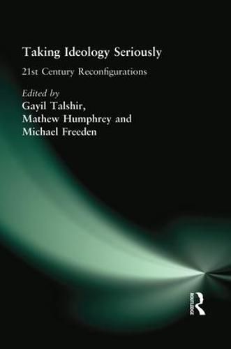 Cover image for Taking Ideology Seriously: 21st  Century Reconfigurations