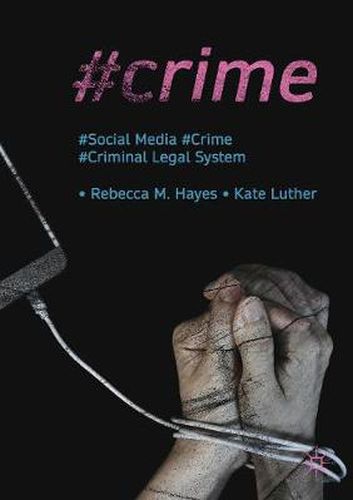 Cover image for #Crime: Social Media, Crime, and the Criminal Legal System