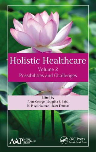 Cover image for Holistic Healthcare: Possibilities and Challenges Volume 2