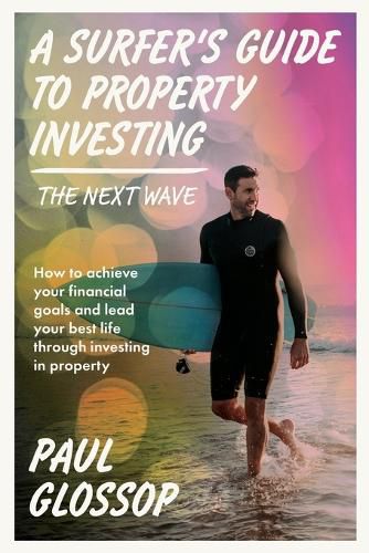 A Surfer's Guide to Property Investing