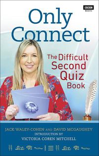 Cover image for Only Connect: The Difficult Second Quiz Book