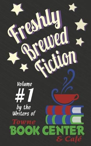 Cover image for Freshly Brewed Fiction: Vol. 1