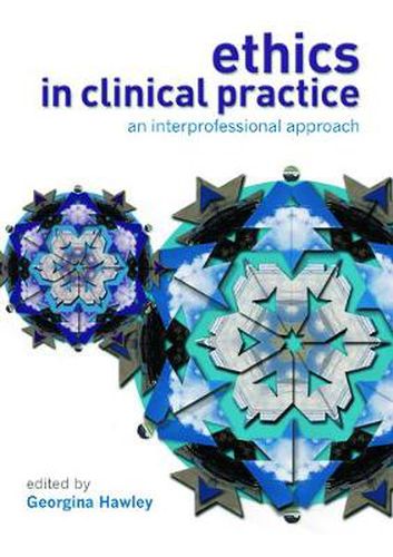 Cover image for Ethics in Clinical Practice: An Inter-Professional Approach