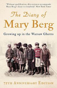 Cover image for The Diary of Mary Berg: Growing Up in the Warsaw Ghetto - 75th Anniversary Edition