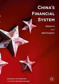 Cover image for China's Financial System: Growth and Inefficiency