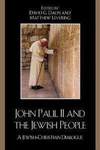 Cover image for John Paul II and the Jewish People: A Christian-Jewish Dialogue