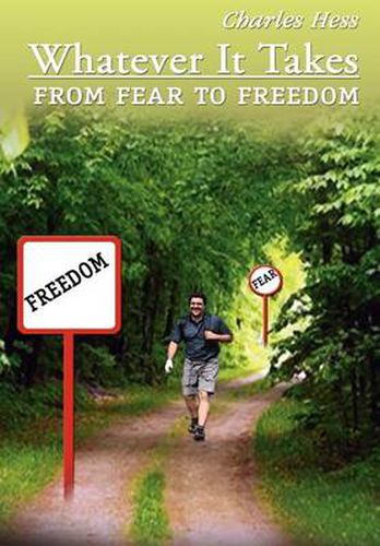 Cover image for Whatever it Takes: From Fear to Freedom