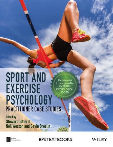 Sport and Exercise Psychology: Practitioner Case Studies