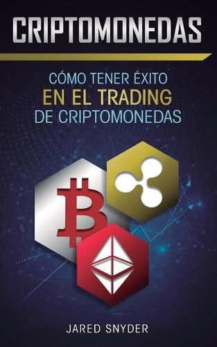 Cover image for Criptomonedas: Como Tener Exito En El Trading De Criptomonedas