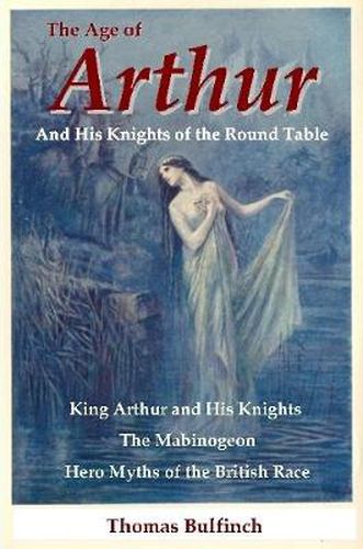Cover image for The Age of Arthur and His Knights of the Round Table