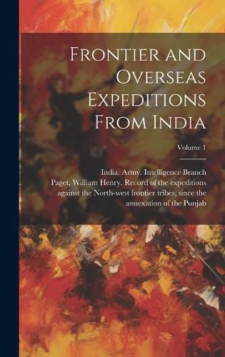 Cover image for Frontier and Overseas Expeditions From India; Volume 1