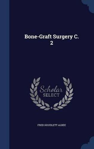 Cover image for Bone-Graft Surgery C. 2