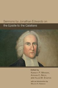 Cover image for Sermons by Jonathan Edwards on the Epistle to the Galatians