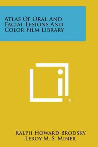 Cover image for Atlas of Oral and Facial Lesions and Color Film Library