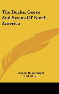 Cover image for The Ducks, Geese and Swans of North America