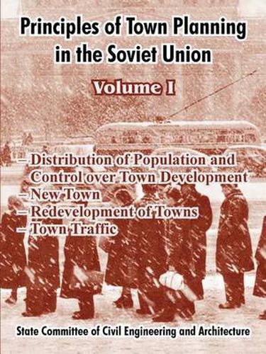 Cover image for Principles of Town Planning in the Soviet Union: Volume I