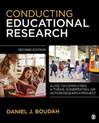 Cover image for Conducting Educational Research: Guide to Completing a Thesis, Dissertation, or Action Research Project