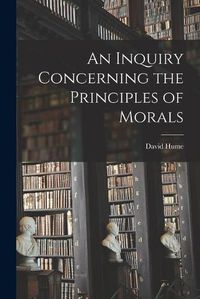 Cover image for An Inquiry Concerning the Principles of Morals