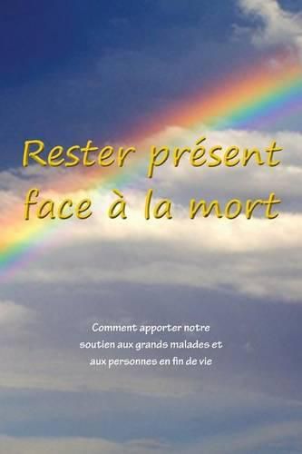 Rester present face a la mort