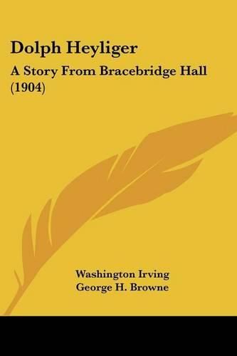 Cover image for Dolph Heyliger: A Story from Bracebridge Hall (1904)