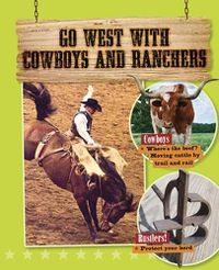 Cover image for Go West with Cowboys and Ranchers