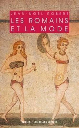 Cover image for Les Romains Et La Mode