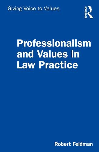 Professionalism and Values in Law Practice