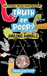 Cover image for Truth or Poop? Amazing Animals