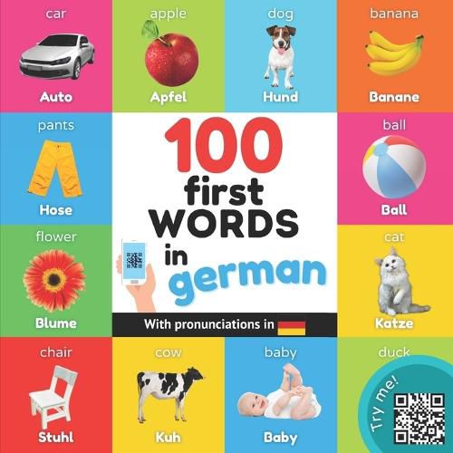 Cover image for 100 first words in german: Bilingual picture book for kids: english / german with pronunciations