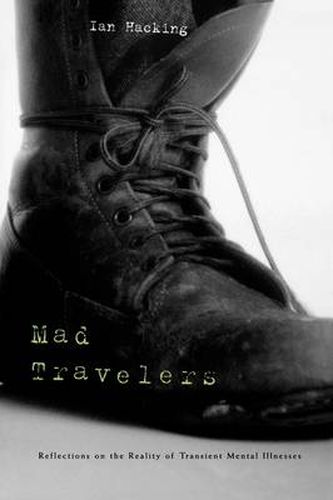 Cover image for Mad Travelers: Reflections on the Reality of Transient Mental Illnesses