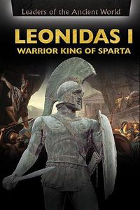 Cover image for Leonidas I: Warrior King of Sparta