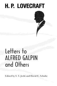 Cover image for Letters to Alfred Galpin and Others