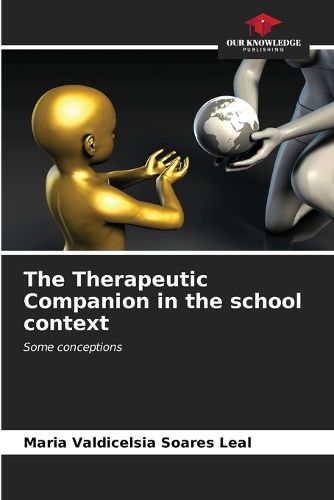 Cover image for The Therapeutic Companion in the school context