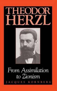 Cover image for Theodor Herzl: From Assimilation to Zionism