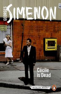 Cover image for Cecile is Dead: Inspector Maigret #20
